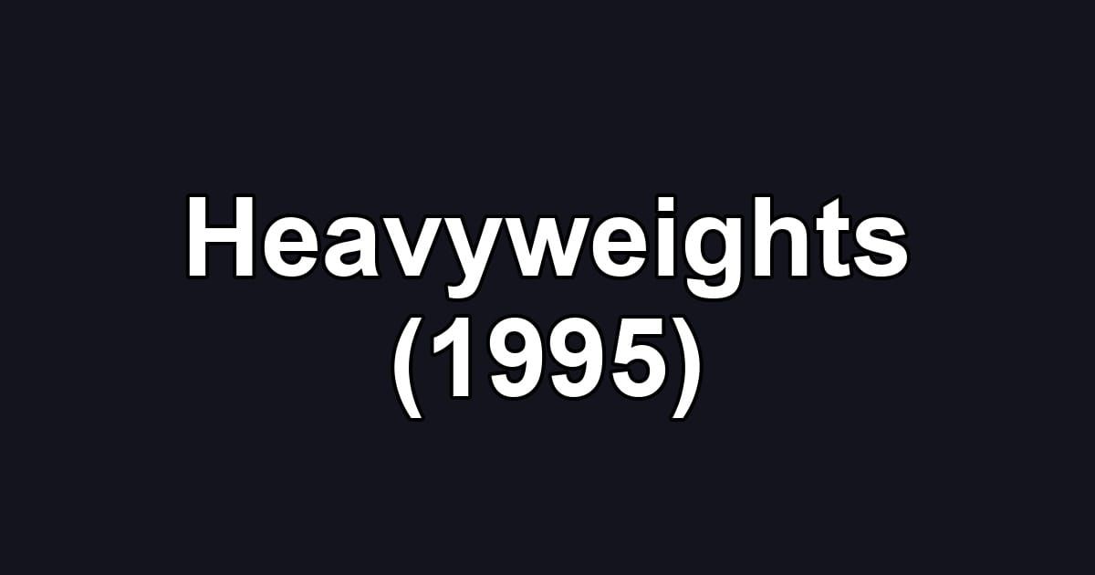 Heavyweights (1995)