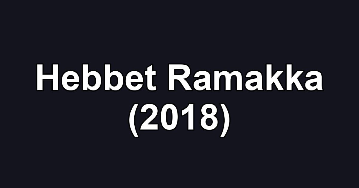 Hebbet Ramakka (2018)