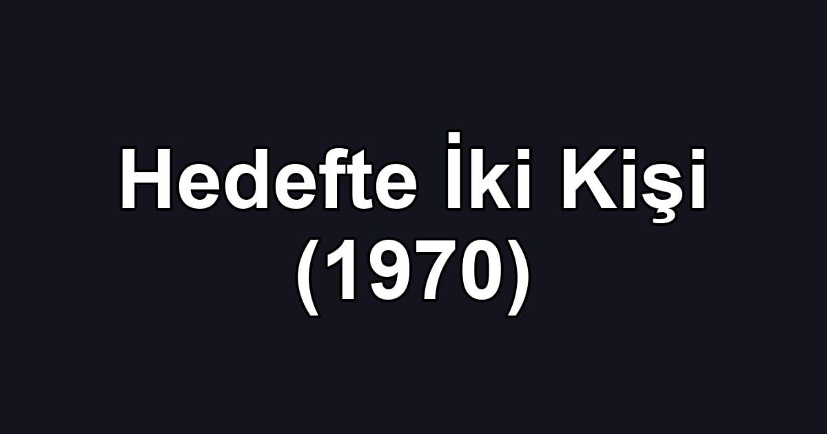 Hedefte İki Kişi (1970)