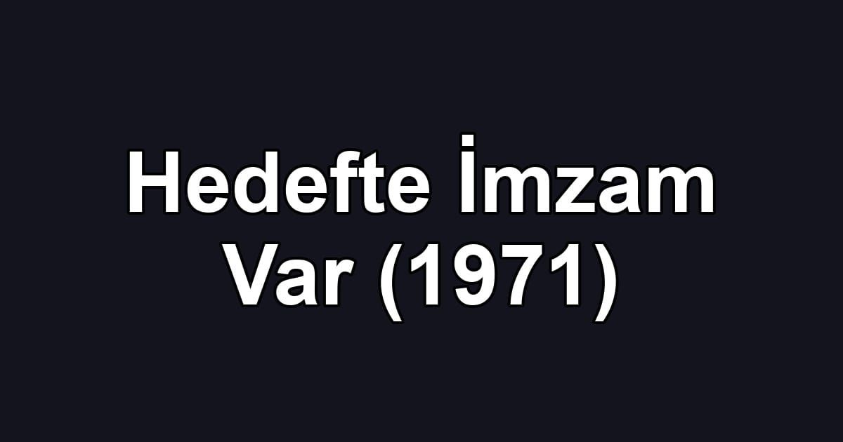 Hedefte İmzam Var (1971)