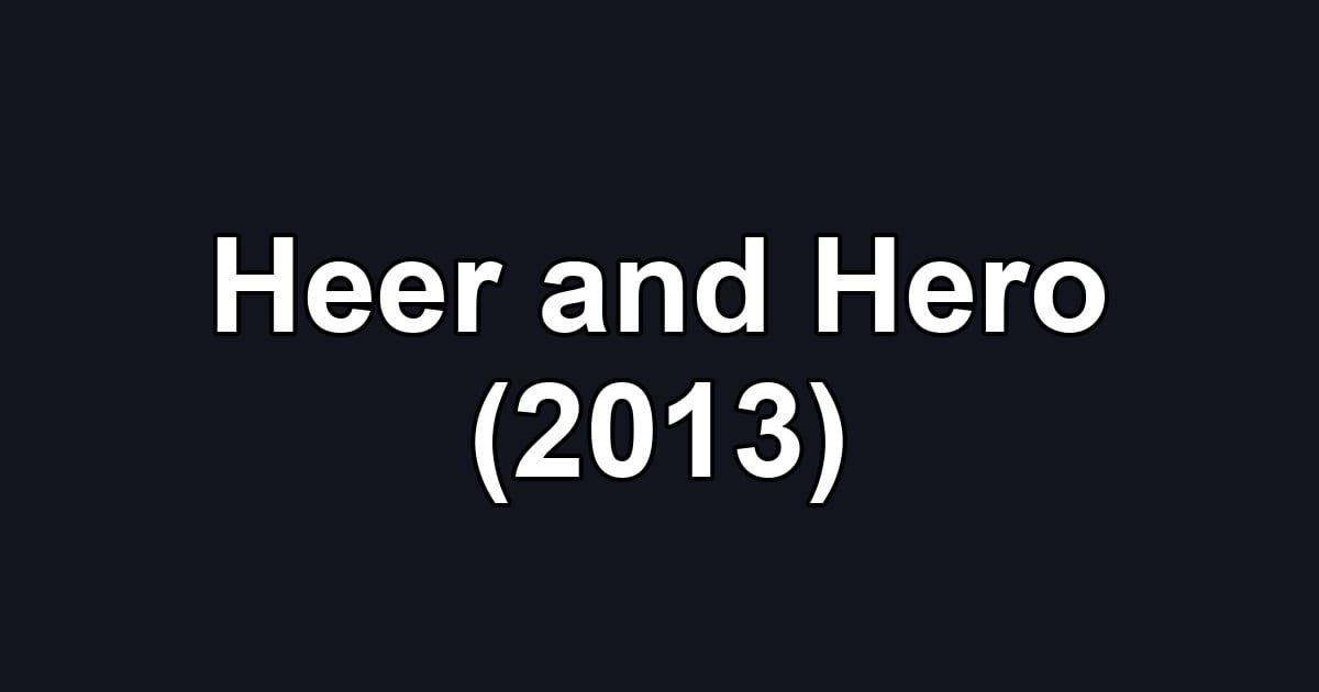 Heer and Hero (2013)