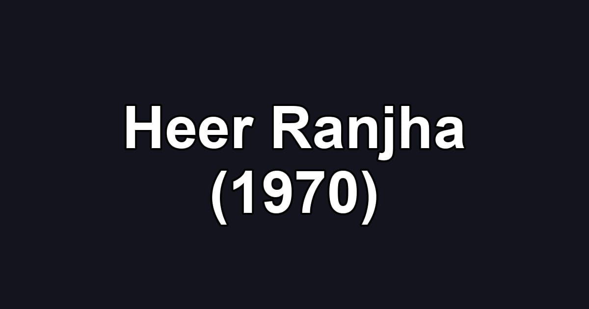 Heer Ranjha (1970)