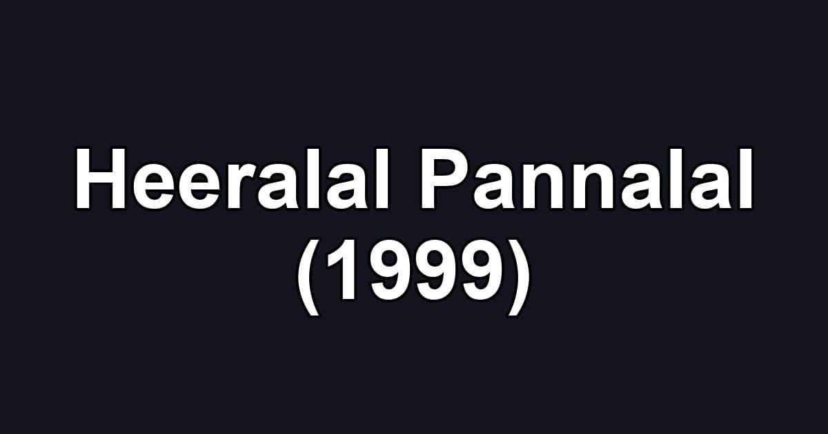 Heeralal Pannalal (1999)