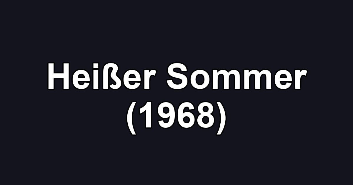 Heißer Sommer (1968)
