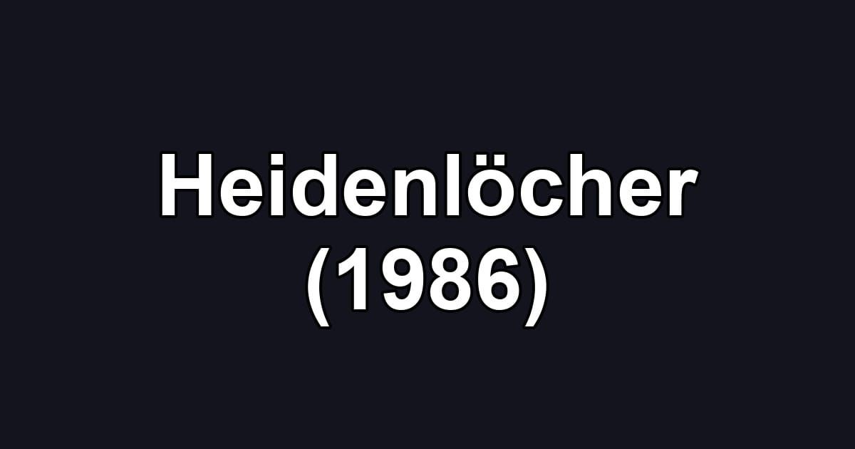 Heidenlöcher (1986)
