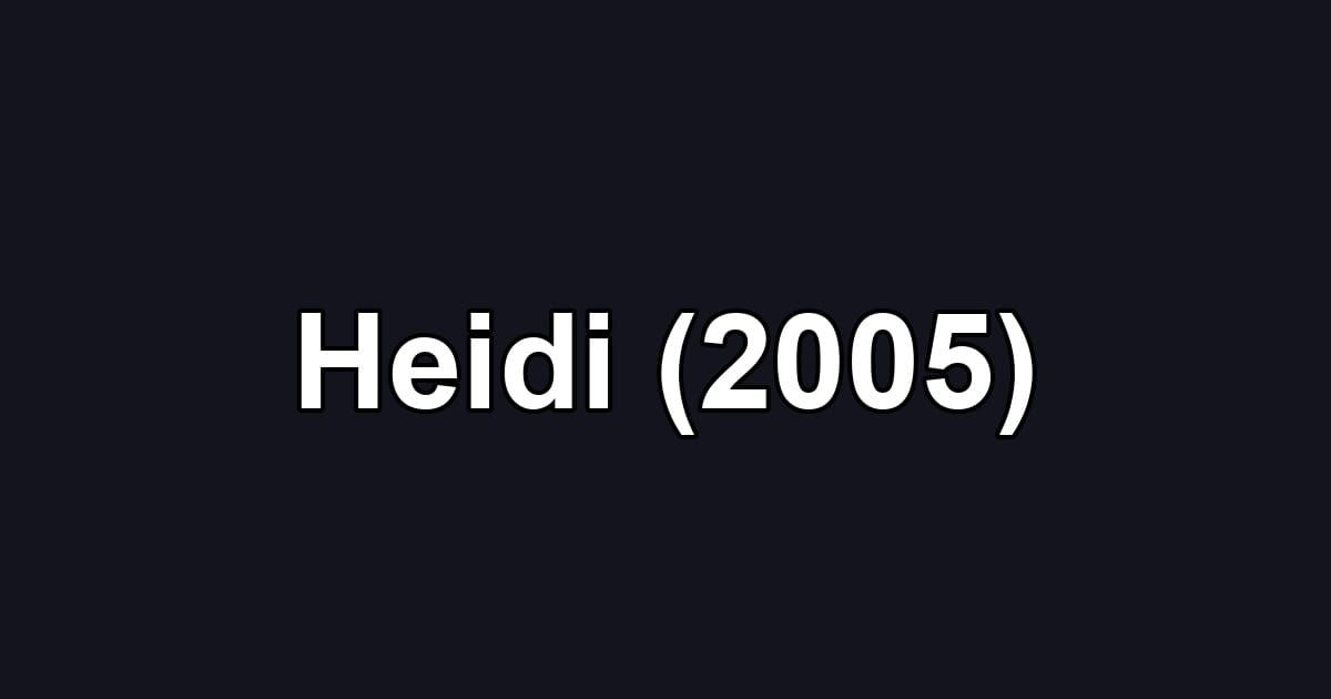 Heidi (2005)