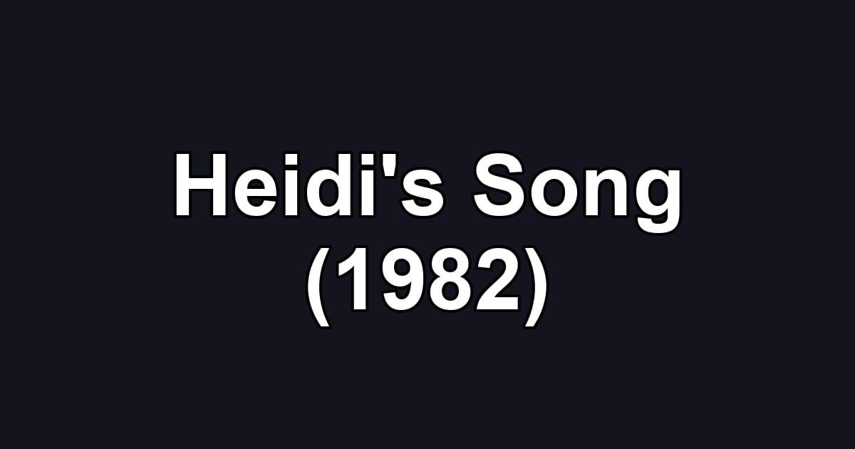Heidi's Song (1982)