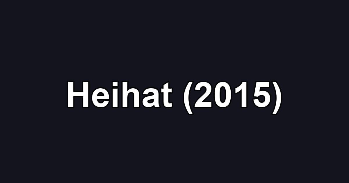 Heihat (2015)
