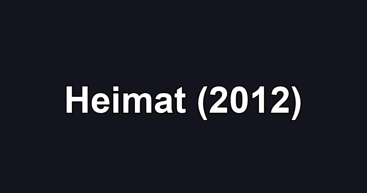 Heimat (2012)