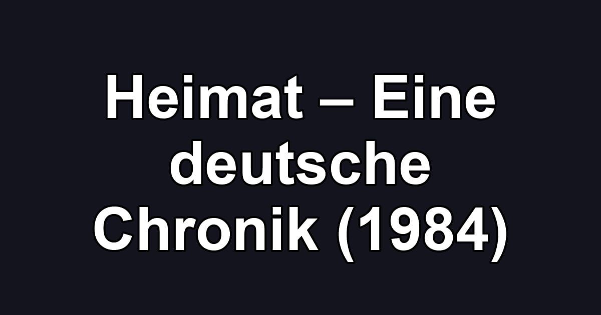 Heimat – Eine deutsche Chronik (1984)