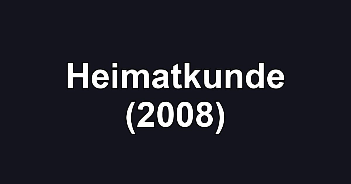 Heimatkunde (2008)
