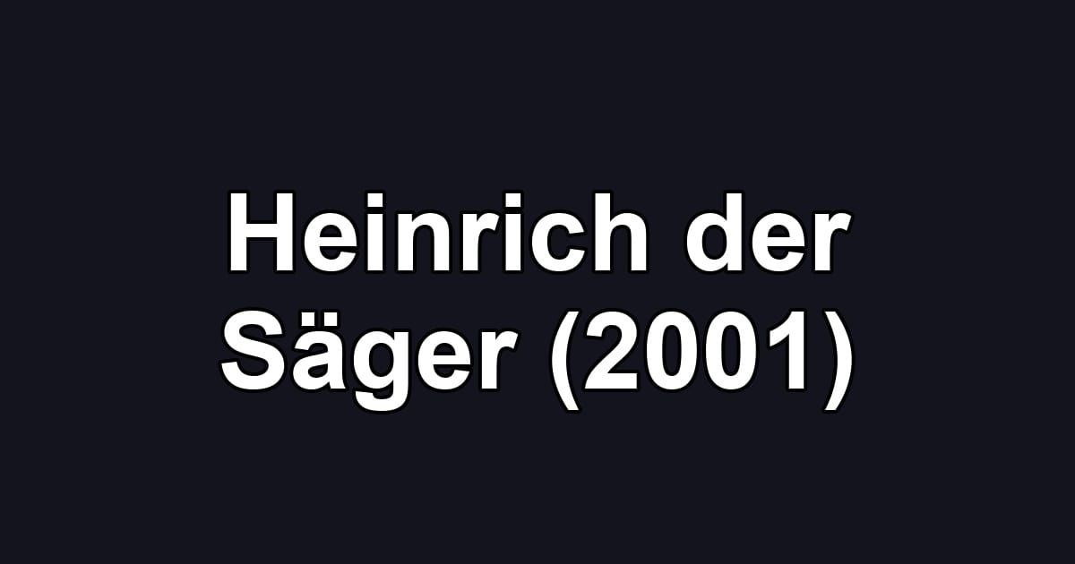 Heinrich der Säger (2001)