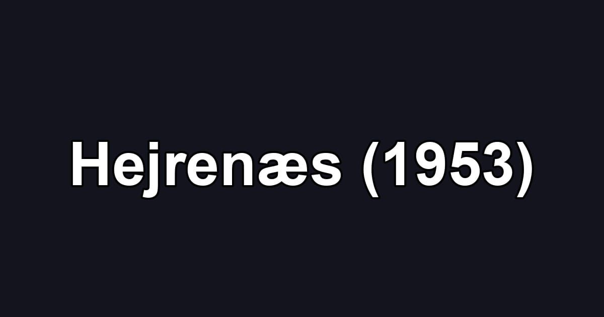 Hejrenæs (1953)