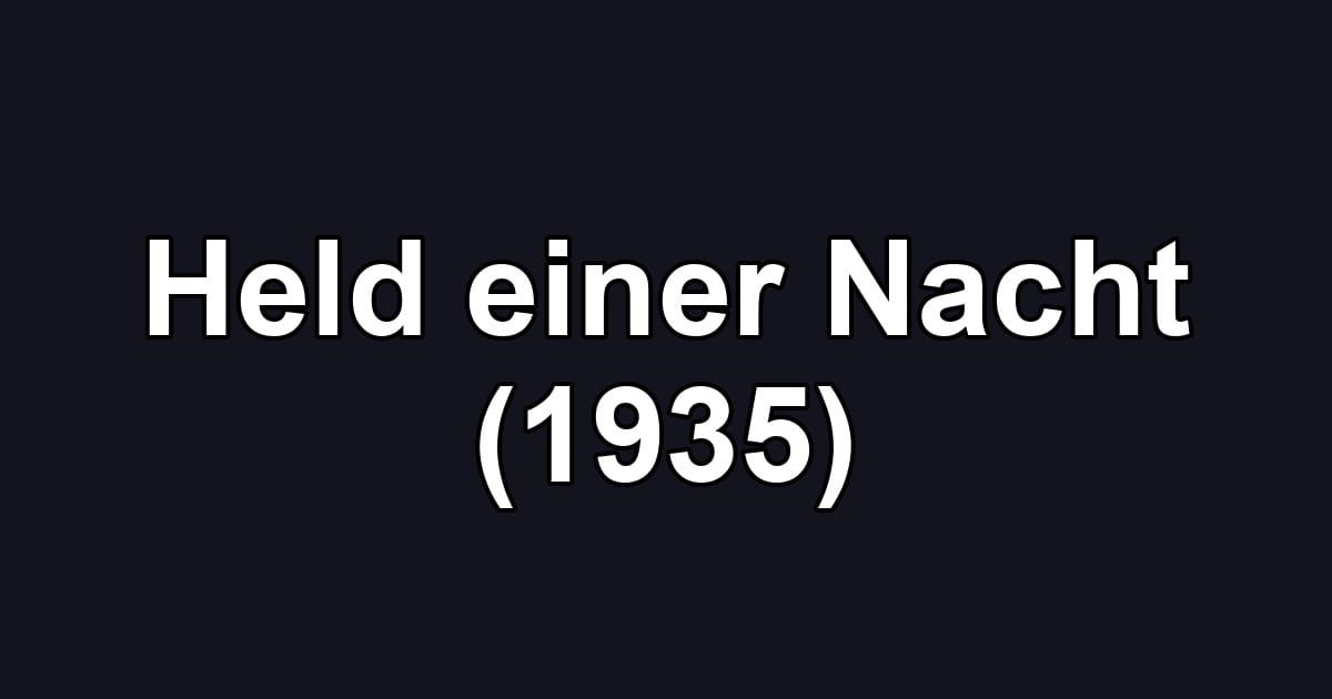 Held einer Nacht (1935)