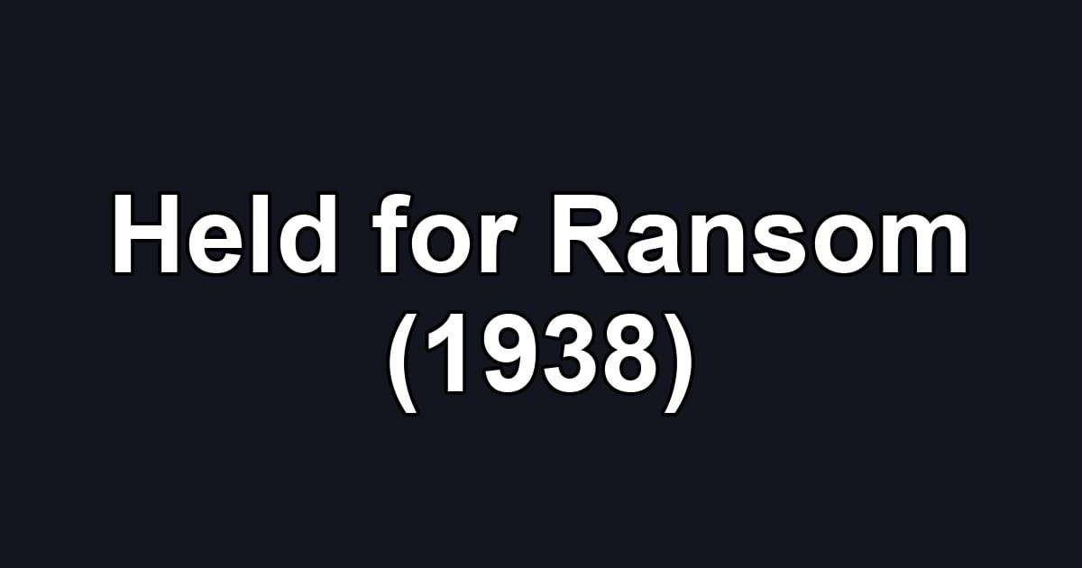 Held for Ransom (1938)