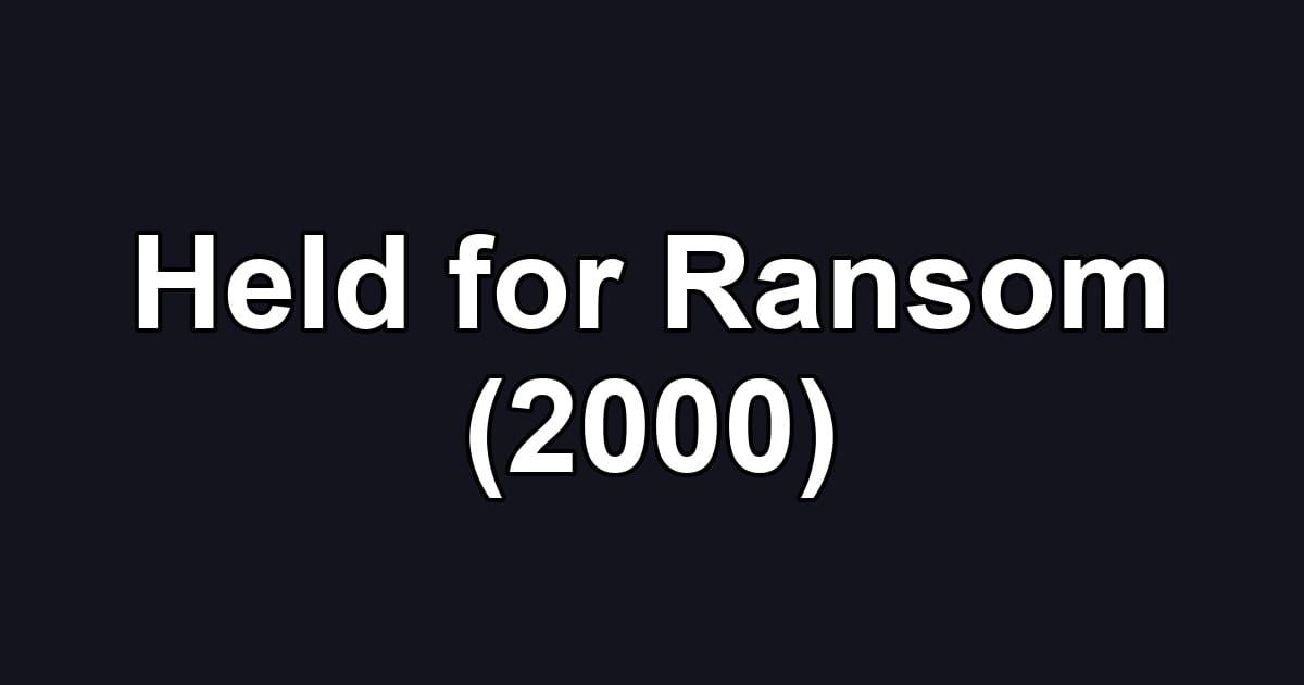Held for Ransom (2000)