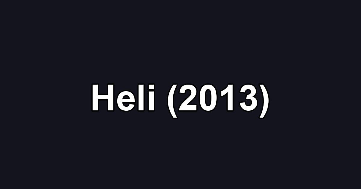 Heli (2013)