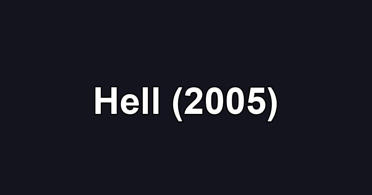 Hell (2005)