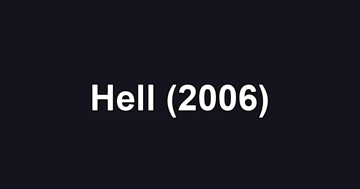 Hell (2006)