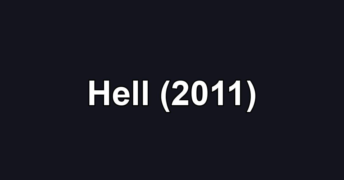 Hell (2011)