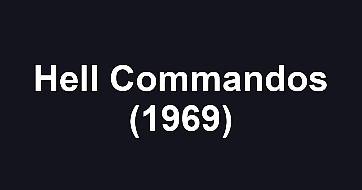 Hell Commandos (1969)