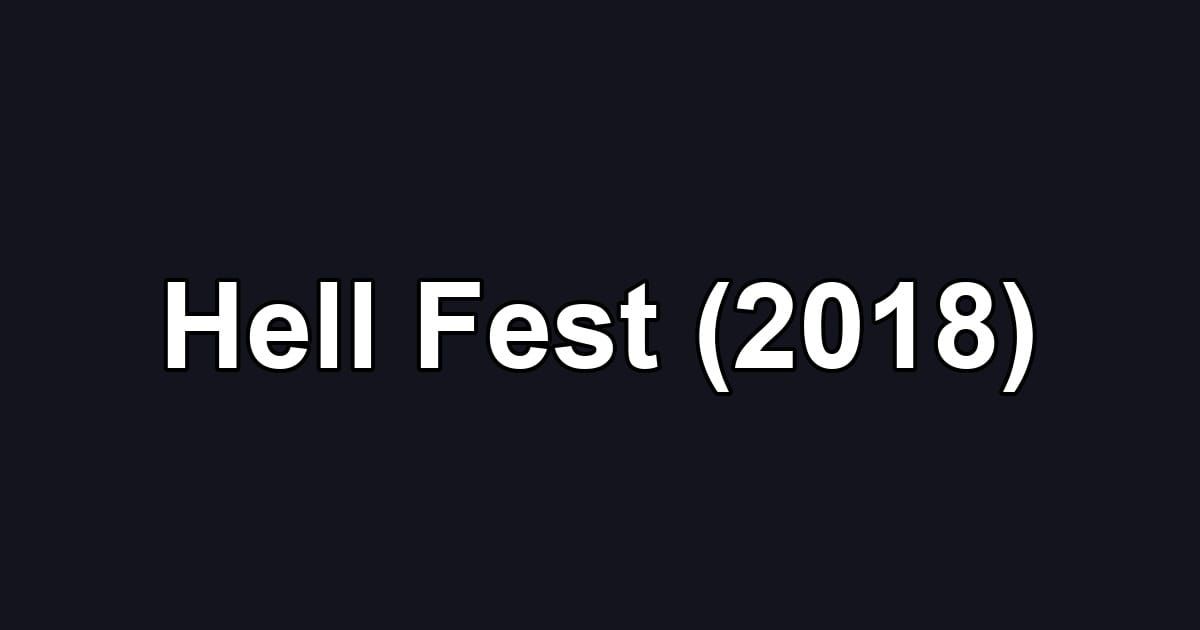Hell Fest (2018)