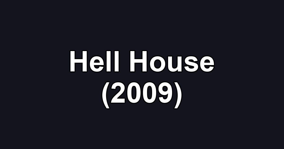 Hell House (2009)
