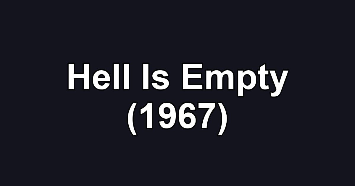 Hell Is Empty (1967)