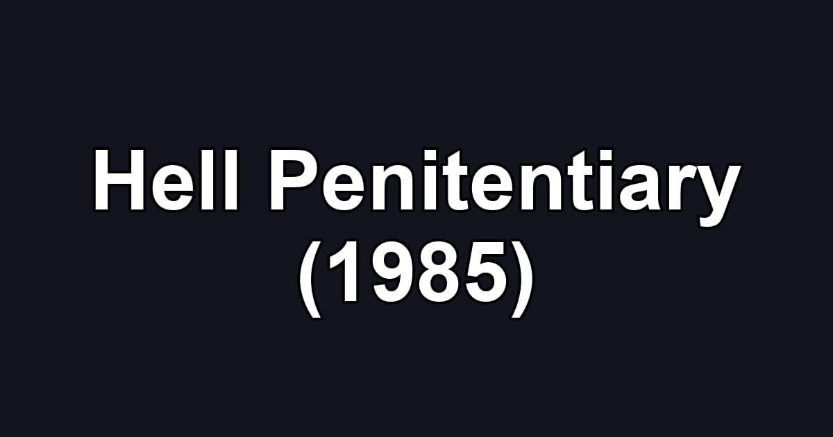 Hell Penitentiary (1985)