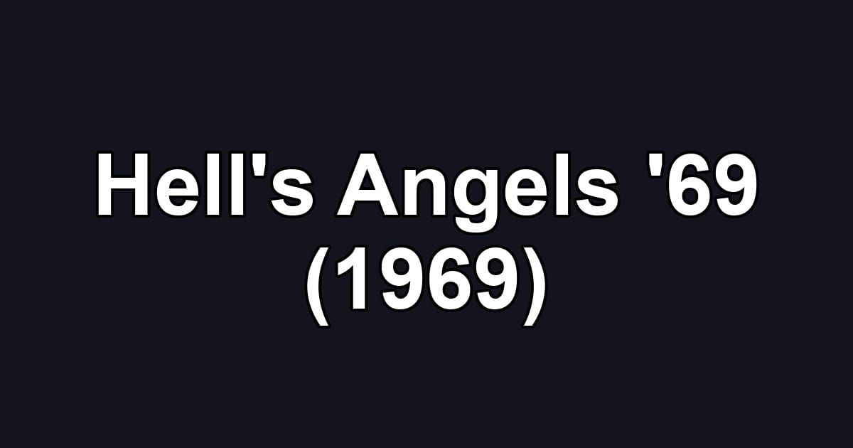 Hell's Angels '69 (1969)