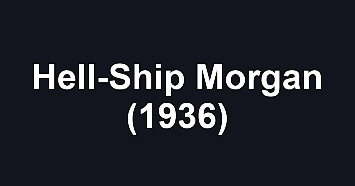 Hell-Ship Morgan (1936)