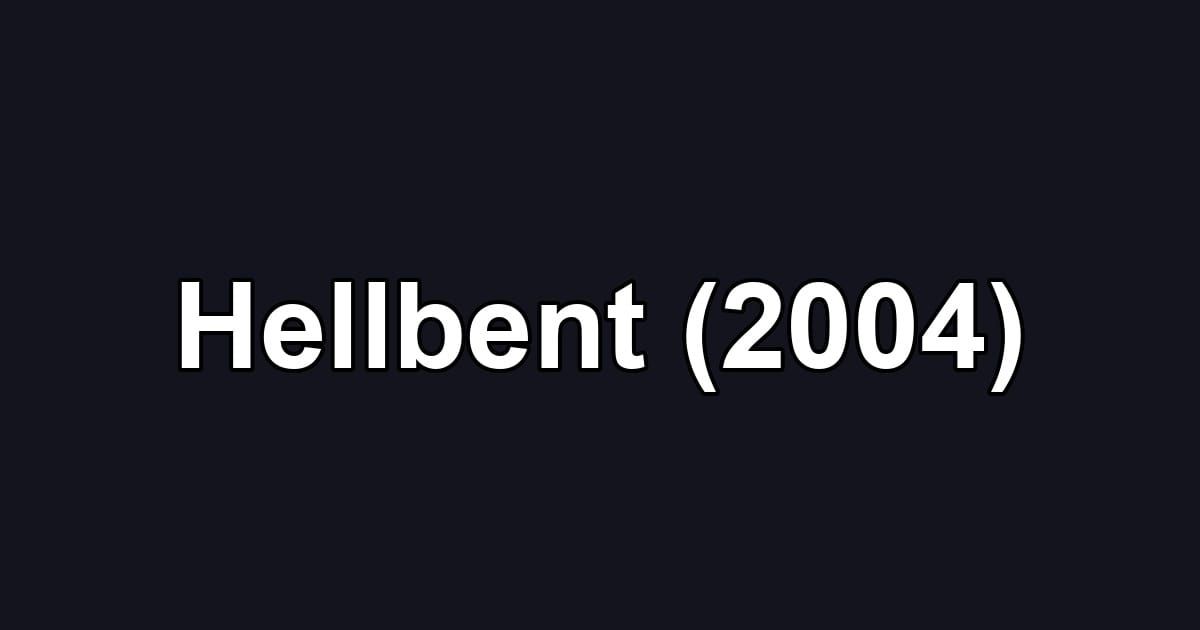 Hellbent (2004)