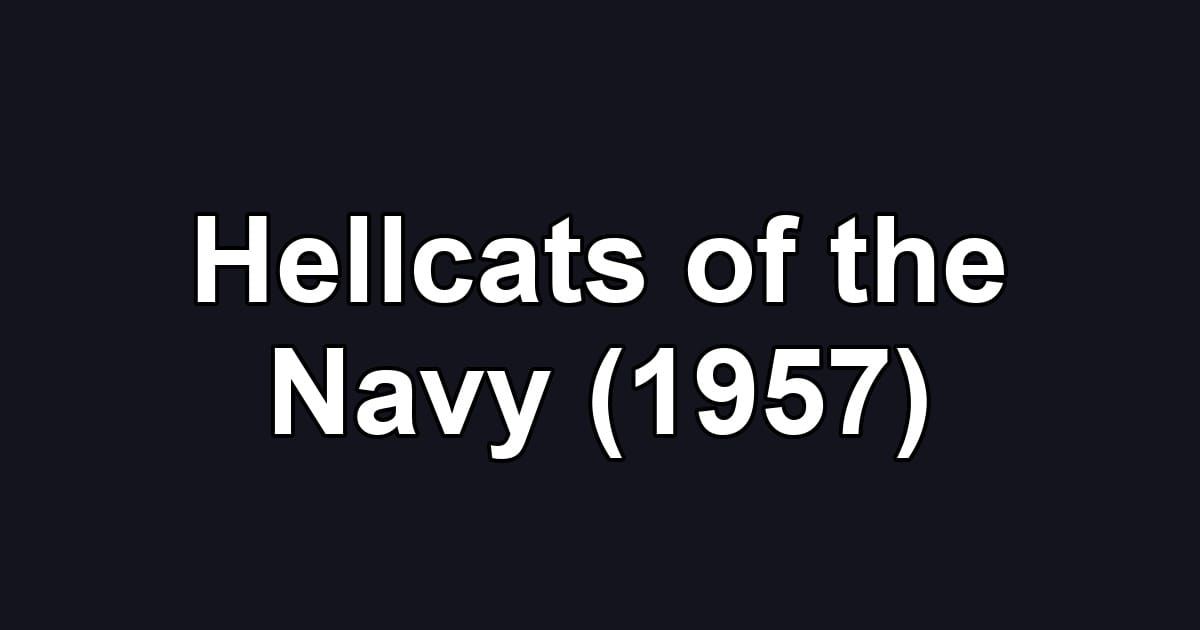 Hellcats of the Navy (1957)
