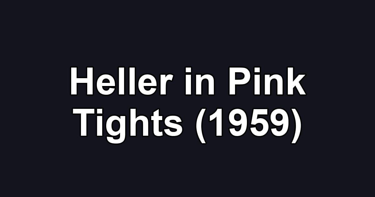 Heller in Pink Tights (1959)