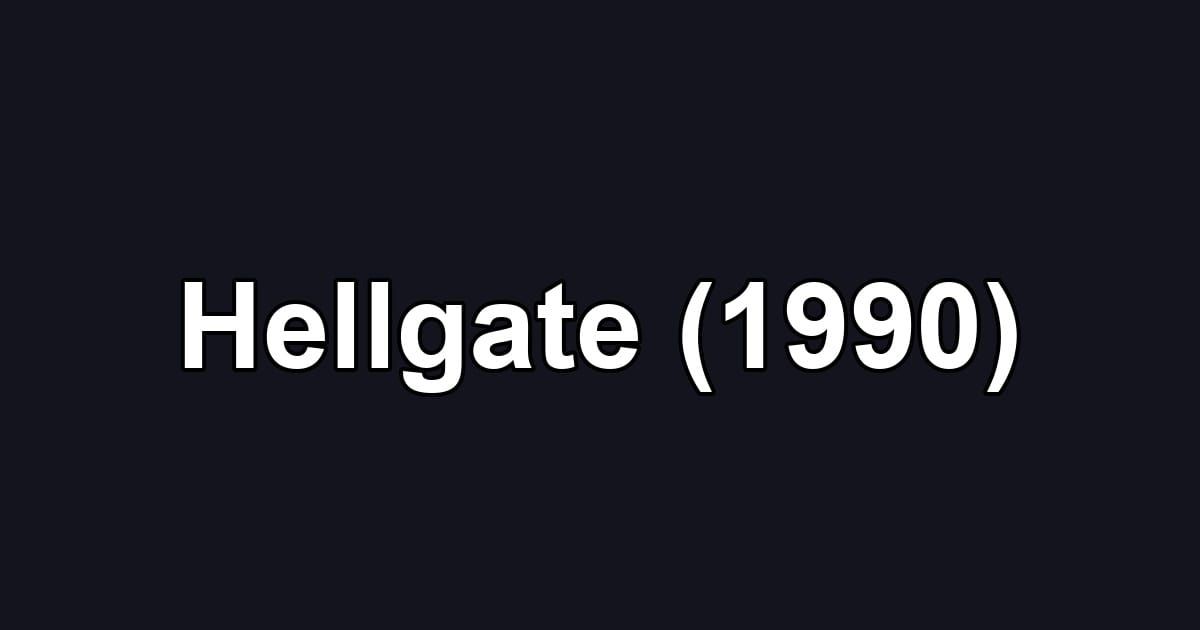 Hellgate (1990)