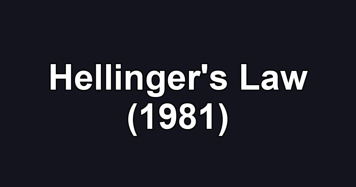 Hellinger's Law (1981)