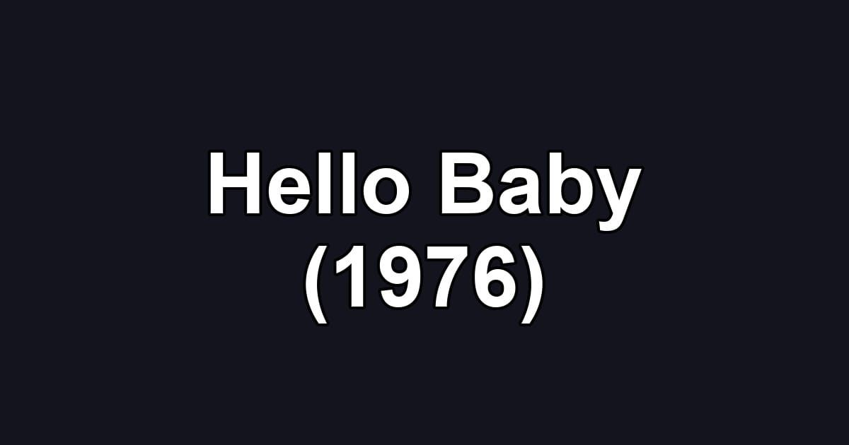 Hello Baby (1976)