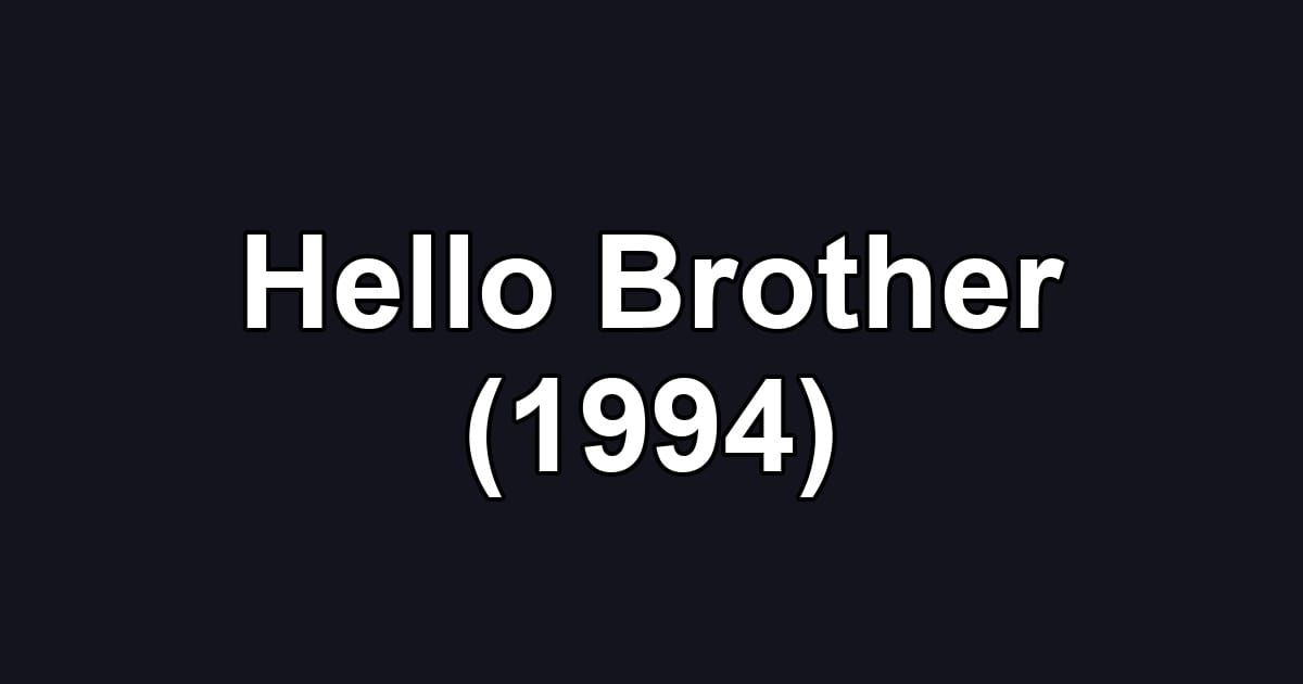 Hello Brother (1994)