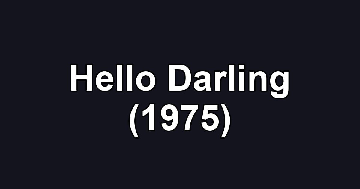 Hello Darling (1975)