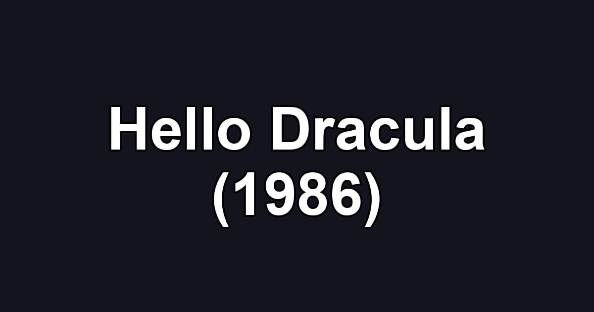 Hello Dracula (1986)