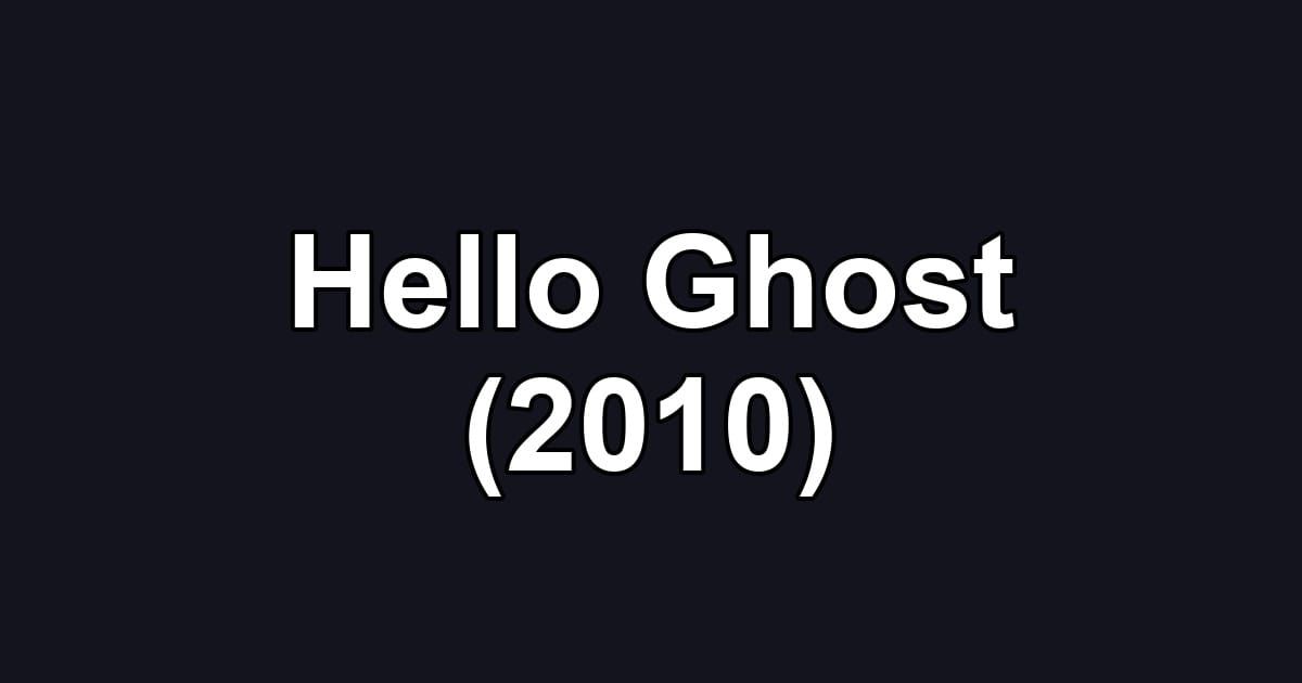 Hello Ghost (2010)
