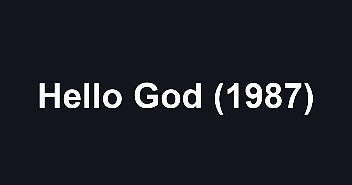 Hello God (1987)