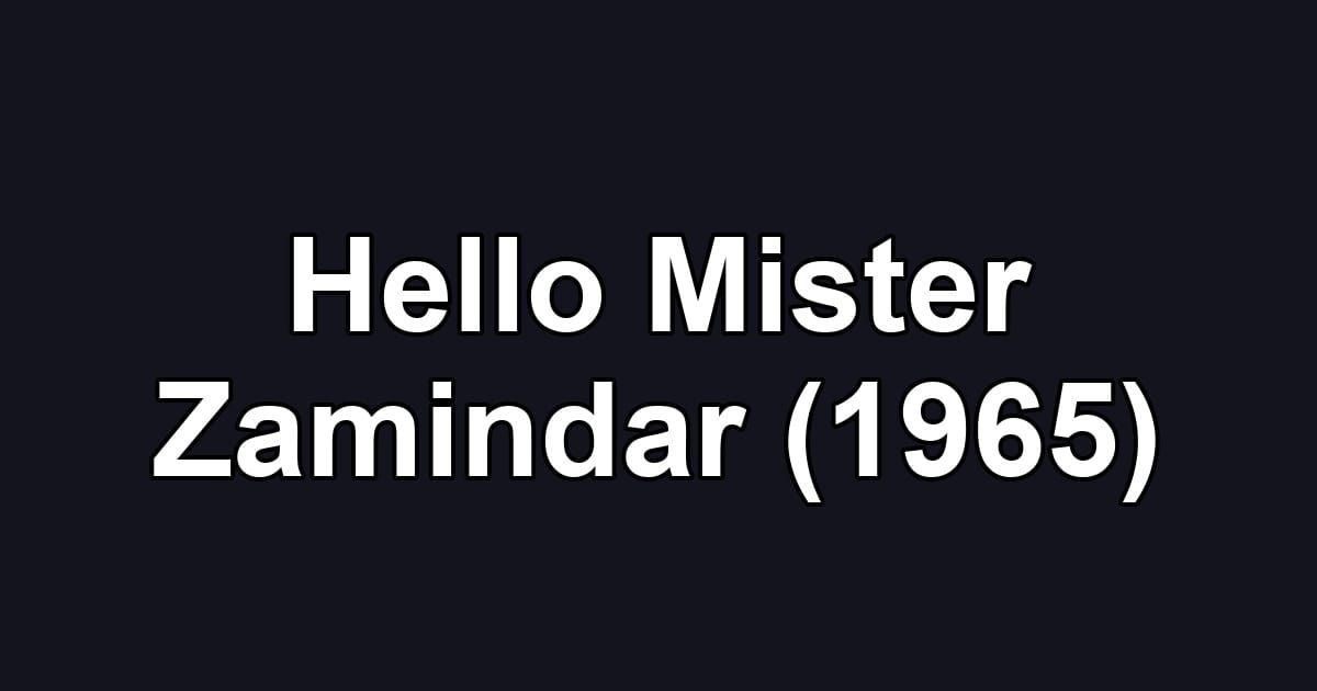 Hello Mister Zamindar (1965)