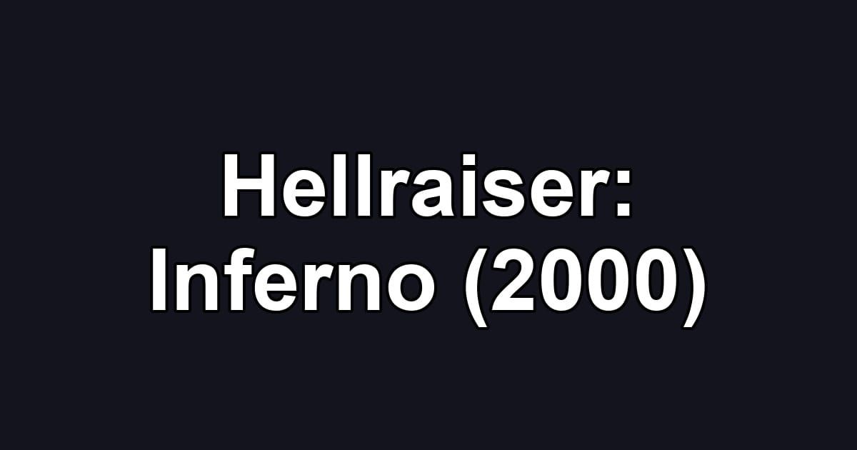 Hellraiser: Inferno (2000)