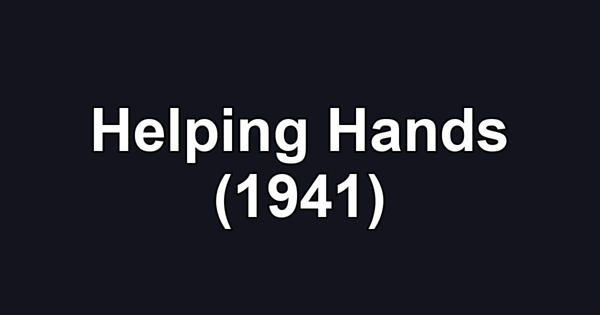 Helping Hands (1941)