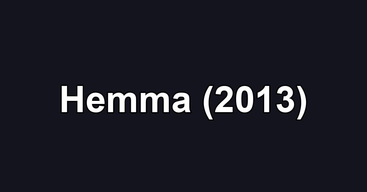 Hemma (2013)