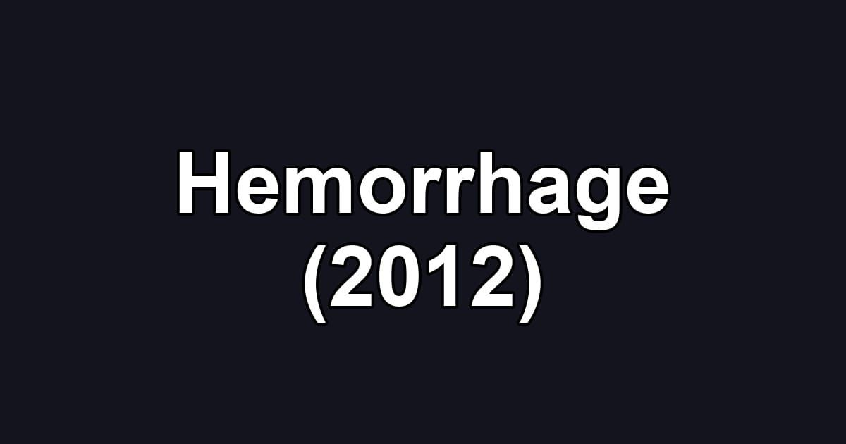 Hemorrhage (2012)
