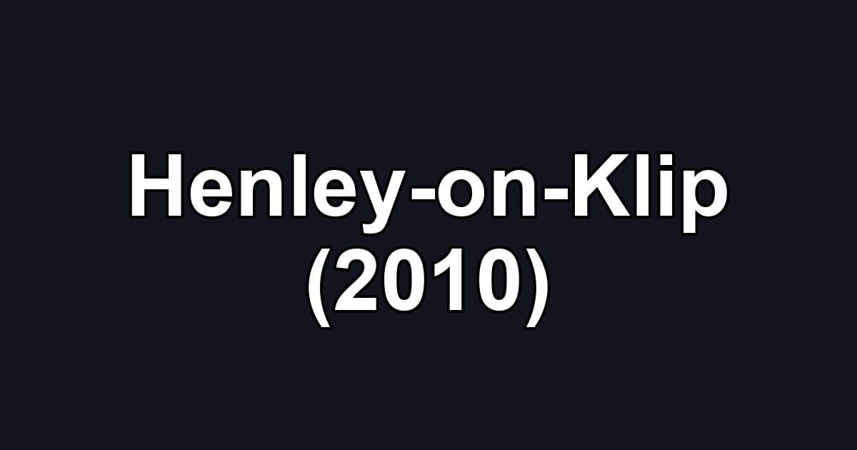 Henley-on-Klip (2010)