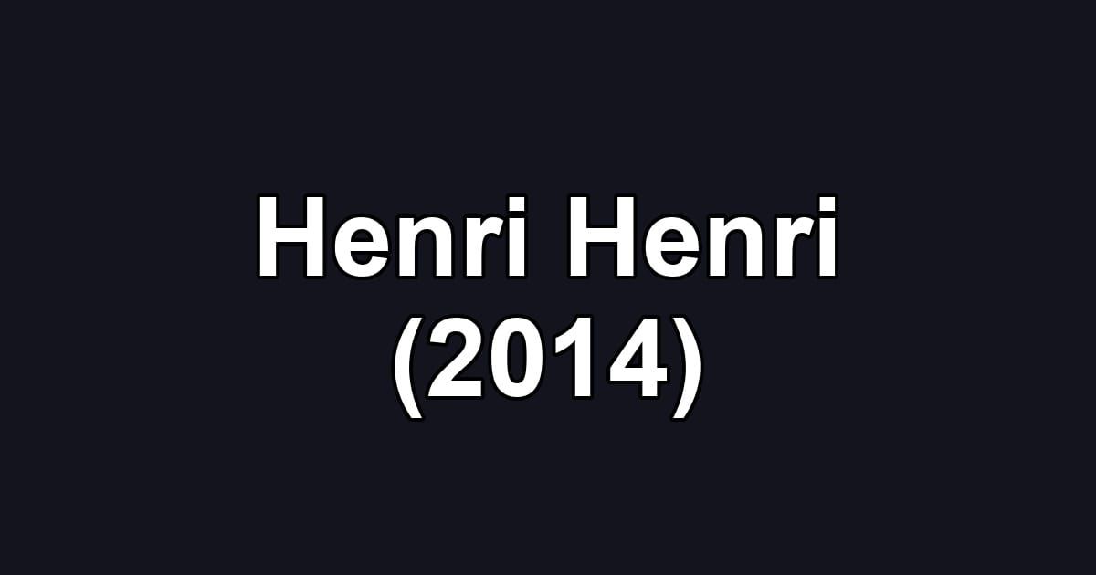 Henri Henri (2014)