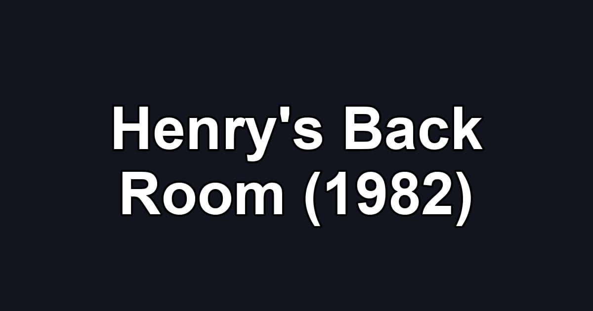 Henry's Back Room (1982)